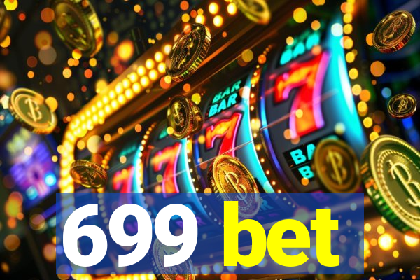 699 bet